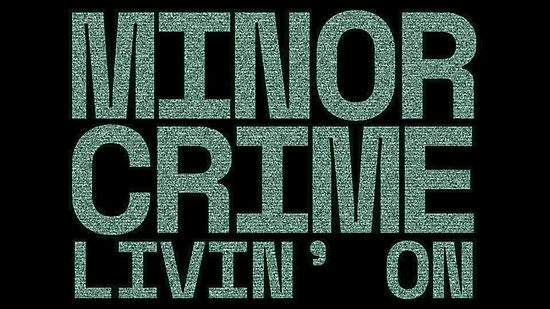 Minor Crime - Livin' On